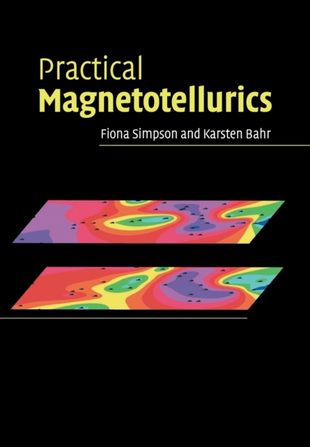 Practical Magnetotellurics, Paperback / softback Book