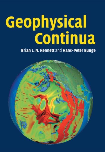 Geophysical Continua : Deformation in the Earth's Interior, Paperback / softback Book