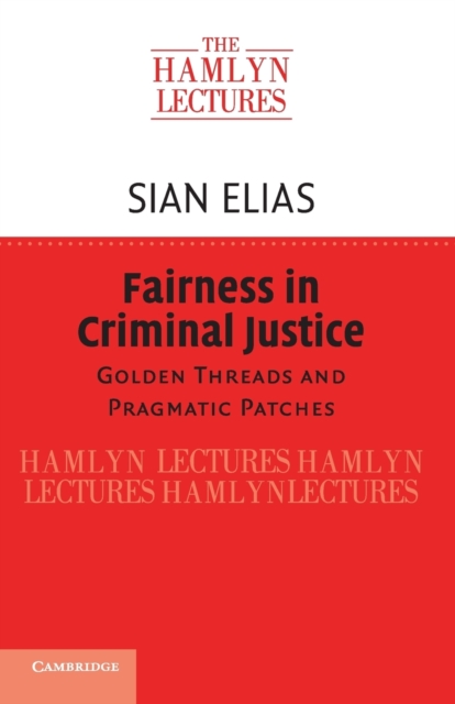 Fairness in Criminal Justice : Golden Threads and Pragmatic Patches, Paperback / softback Book