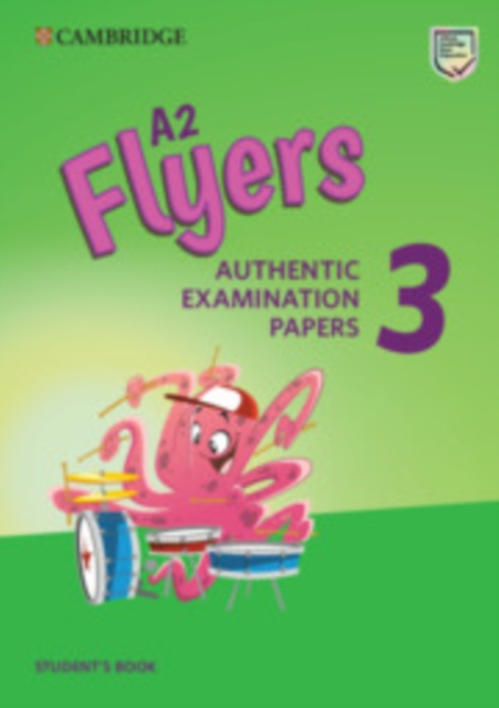 A2 Flyers 3 Student's Book : Authentic Examination Papers, Paperback / softback Book