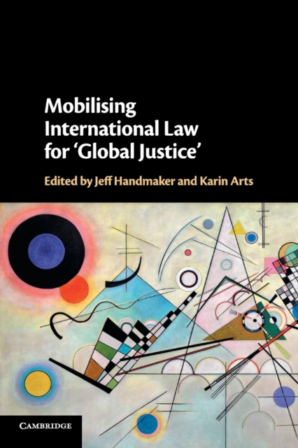 Mobilising International Law for 'Global Justice', Paperback / softback Book