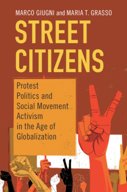 Street Citizens : Protest Politics and Social Movement Activism in the ...