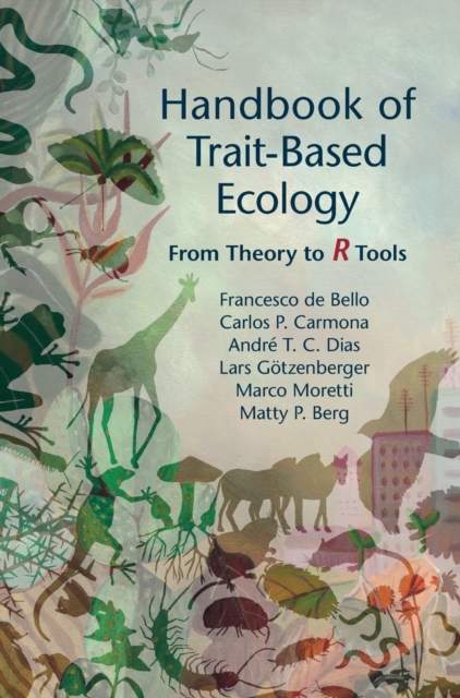 Handbook of Trait-Based Ecology : From Theory to R Tools, Hardback Book