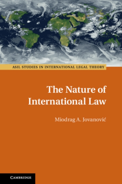 The Nature of International Law, Hardback Book