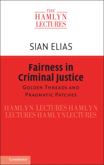 Fairness in Criminal Justice : Golden Threads and Pragmatic Patches, Hardback Book