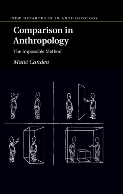 Comparison in Anthropology : The Impossible Method, Hardback Book