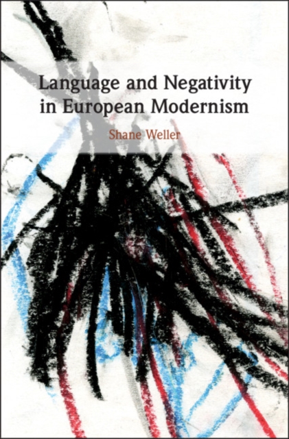 Language and Negativity in European Modernism, Hardback Book