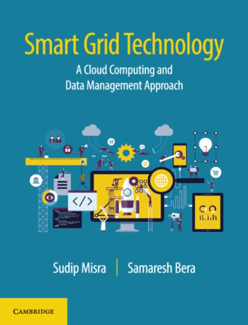 Smart Grid Technology : A Cloud Computing and Data Management Approach, Hardback Book