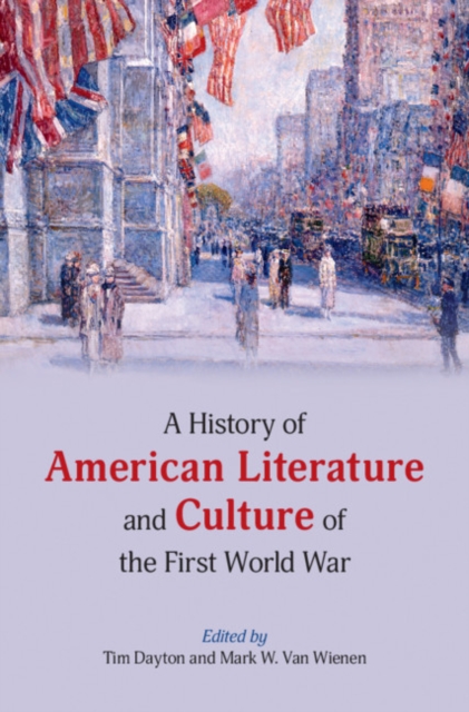 A History of American Literature and Culture of the First World War, Hardback Book