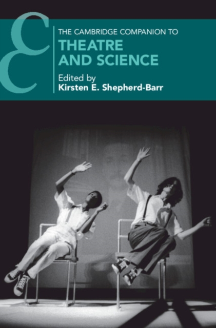 The Cambridge Companion to Theatre and Science, Hardback Book