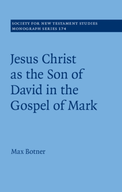 Jesus Christ as the Son of David in the Gospel of Mark, Hardback Book