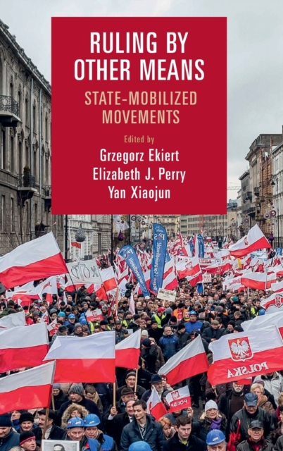 Ruling by Other Means : State-Mobilized Movements, Hardback Book