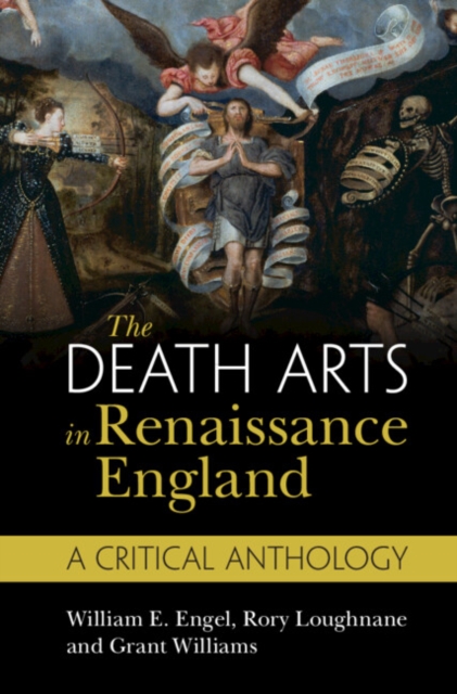 The Death Arts in Renaissance England : A Critical Anthology, Hardback Book
