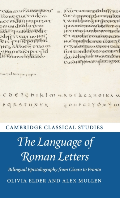 The Language of Roman Letters : Bilingual Epistolography from Cicero to Fronto, Hardback Book