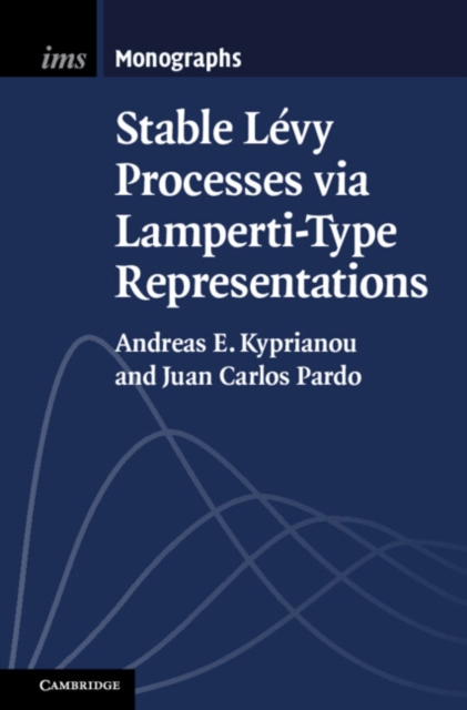 Stable Levy Processes via Lamperti-Type Representations, Hardback Book