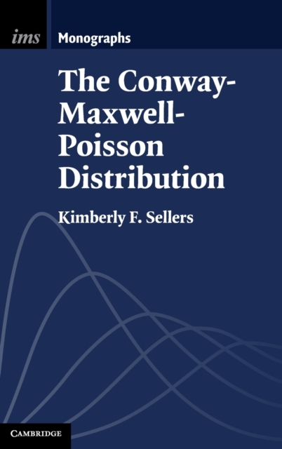The Conway-Maxwell-Poisson Distribution, Hardback Book