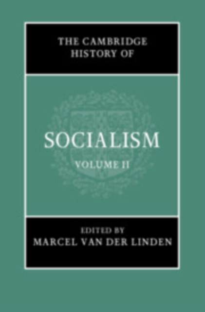The Cambridge History of Socialism: Volume 2, Hardback Book