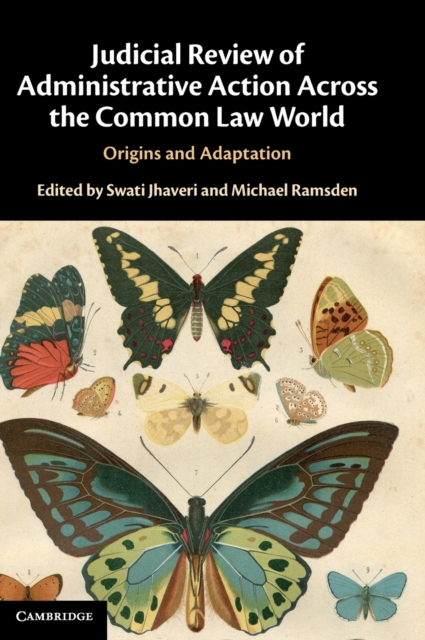 Judicial Review of Administrative Action Across the Common Law World : Origins and Adaptation, Hardback Book
