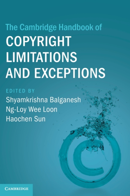 The Cambridge Handbook of Copyright Limitations and Exceptions, Hardback Book