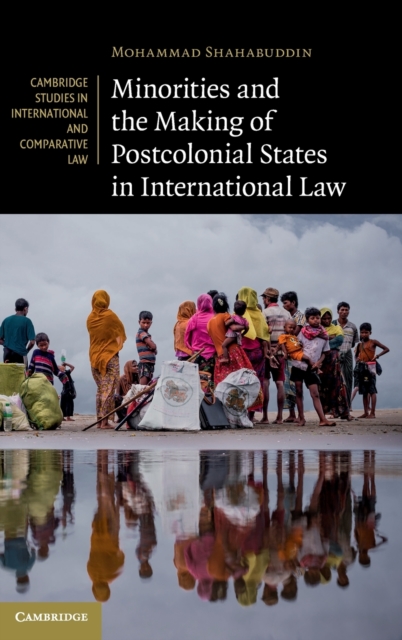 Minorities and the Making of Postcolonial States in International Law, Hardback Book