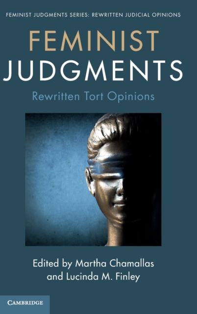 Feminist Judgments: Rewritten Tort Opinions, Hardback Book