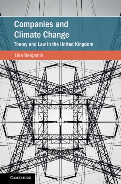 Companies and Climate Change : Theory and Law in the United Kingdom, Hardback Book