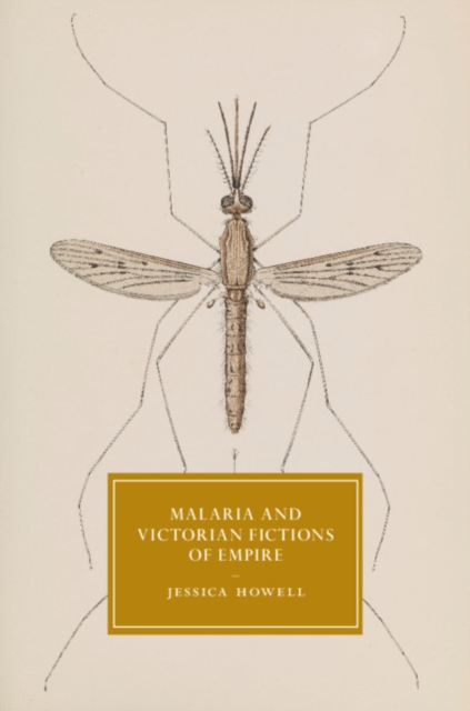 Malaria and Victorian Fictions of Empire, Hardback Book