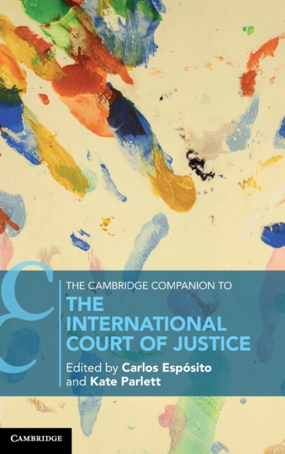 The Cambridge Companion to the International Court of Justice, Hardback Book