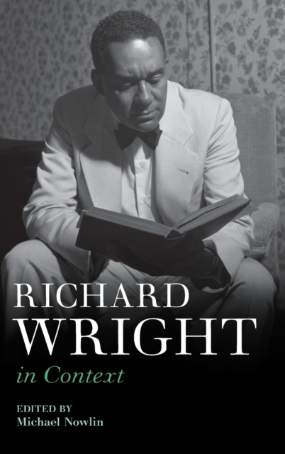 Richard Wright in Context, Hardback Book