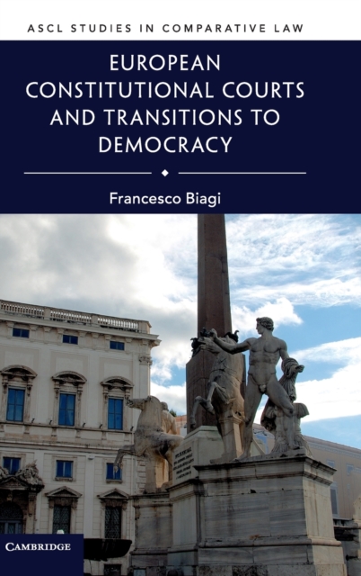 European Constitutional Courts and Transitions to Democracy, Hardback Book