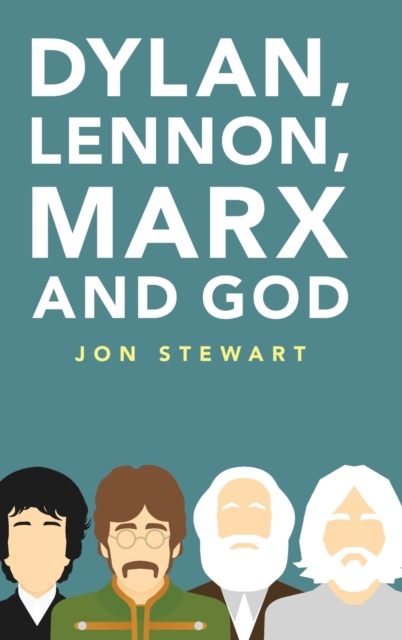 Dylan, Lennon, Marx and God, Hardback Book