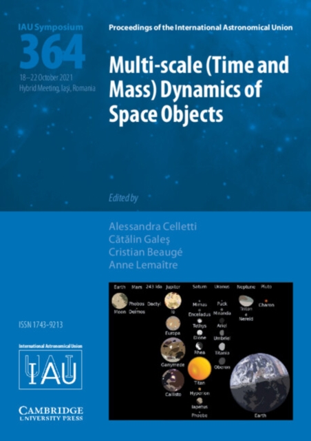 Multi-scale (Time and Mass) Dynamics of Space Objects (IAU S364), Hardback Book
