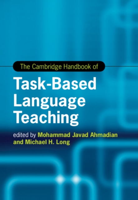 The Cambridge Handbook of Task-Based Language Teaching, Hardback Book