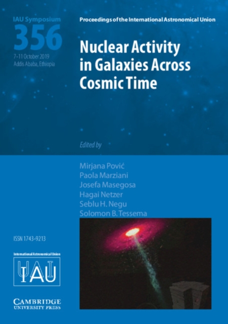 Nuclear Activity in Galaxies Across Cosmic Time (IAU S356), Hardback Book