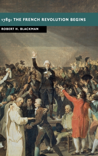 1789: The French Revolution Begins, Hardback Book