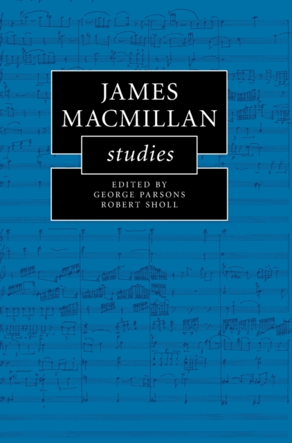 James MacMillan Studies, Hardback Book