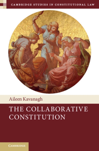 The Collaborative Constitution, Hardback Book