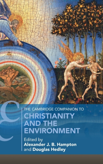 The Cambridge Companion to Christianity and the Environment, Hardback Book