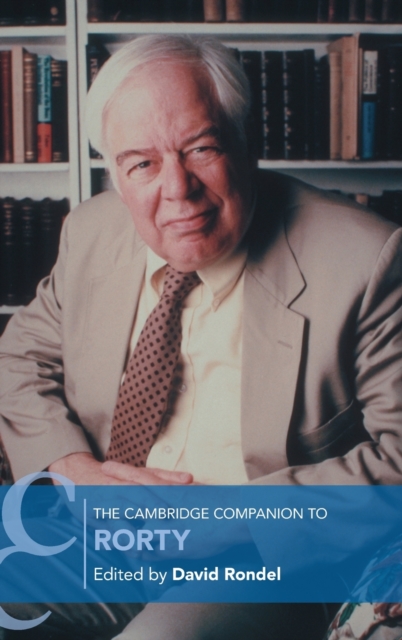 The Cambridge Companion to Rorty, Hardback Book