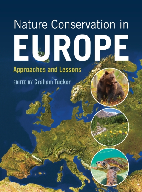 Nature Conservation in Europe : Approaches and Lessons, Hardback Book