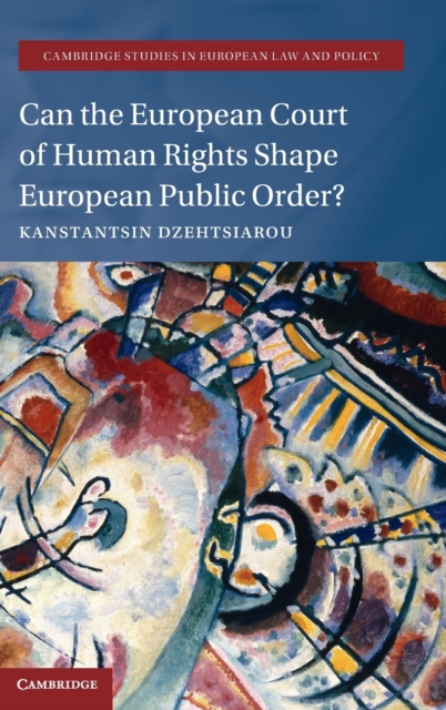Can the European Court of Human Rights Shape European Public Order?, Hardback Book