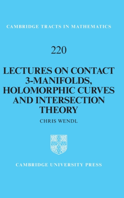 Lectures on Contact 3-Manifolds, Holomorphic Curves and Intersection Theory, Hardback Book