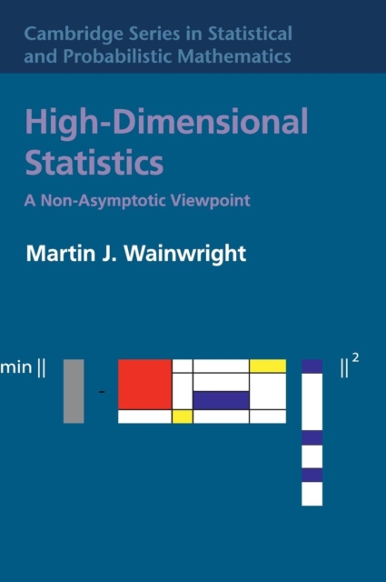 High-Dimensional Statistics : A Non-Asymptotic Viewpoint, Hardback Book