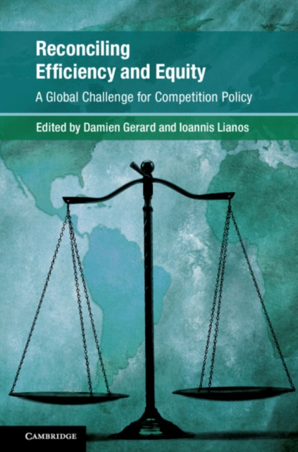 Reconciling Efficiency and Equity : A Global Challenge for Competition Policy, Hardback Book