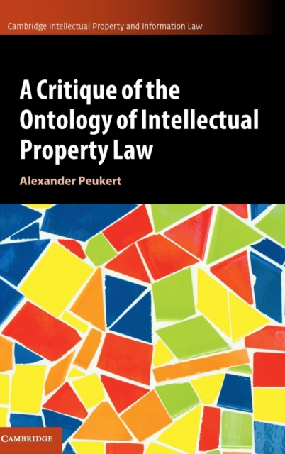 A Critique of the Ontology of Intellectual Property Law, Hardback Book