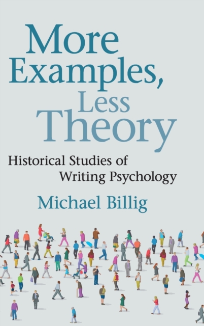 More Examples, Less Theory : Historical Studies of Writing Psychology, Hardback Book