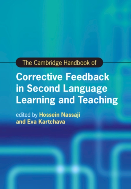 The Cambridge Handbook of Corrective Feedback in Second Language Learning and Teaching, Hardback Book