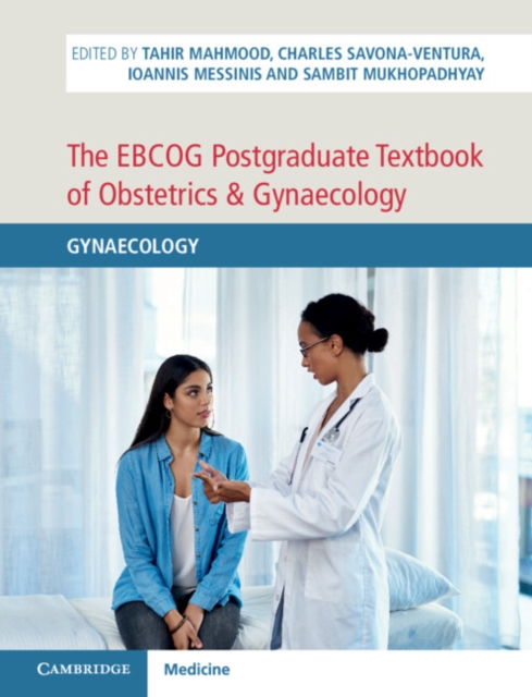 The EBCOG Postgraduate Textbook of Obstetrics & Gynaecology : Gynaecology, Hardback Book