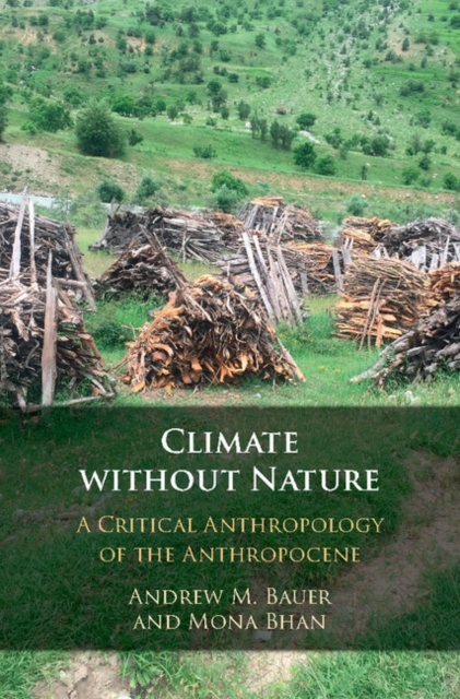 Climate without Nature : A Critical Anthropology of the Anthropocene, EPUB eBook