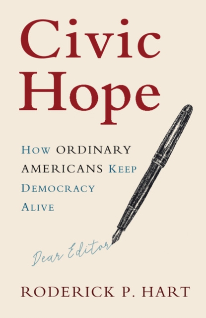 Civic Hope : How Ordinary Americans Keep Democracy Alive, PDF eBook